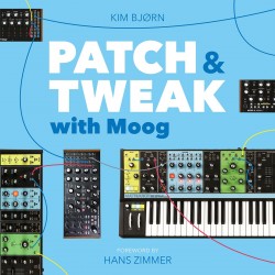 PATCH & TWEAK with Moog - Kim Bjørn (Bog)